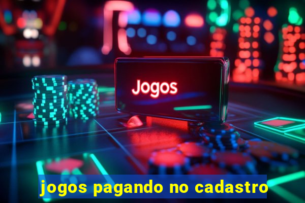 jogos pagando no cadastro